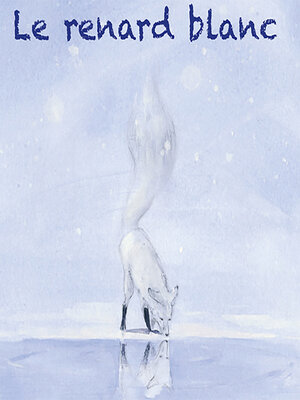 cover image of Le renard blanc
